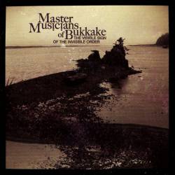 Master Musicians Of Bukkake : The Visible Sign of the Invisible Order
